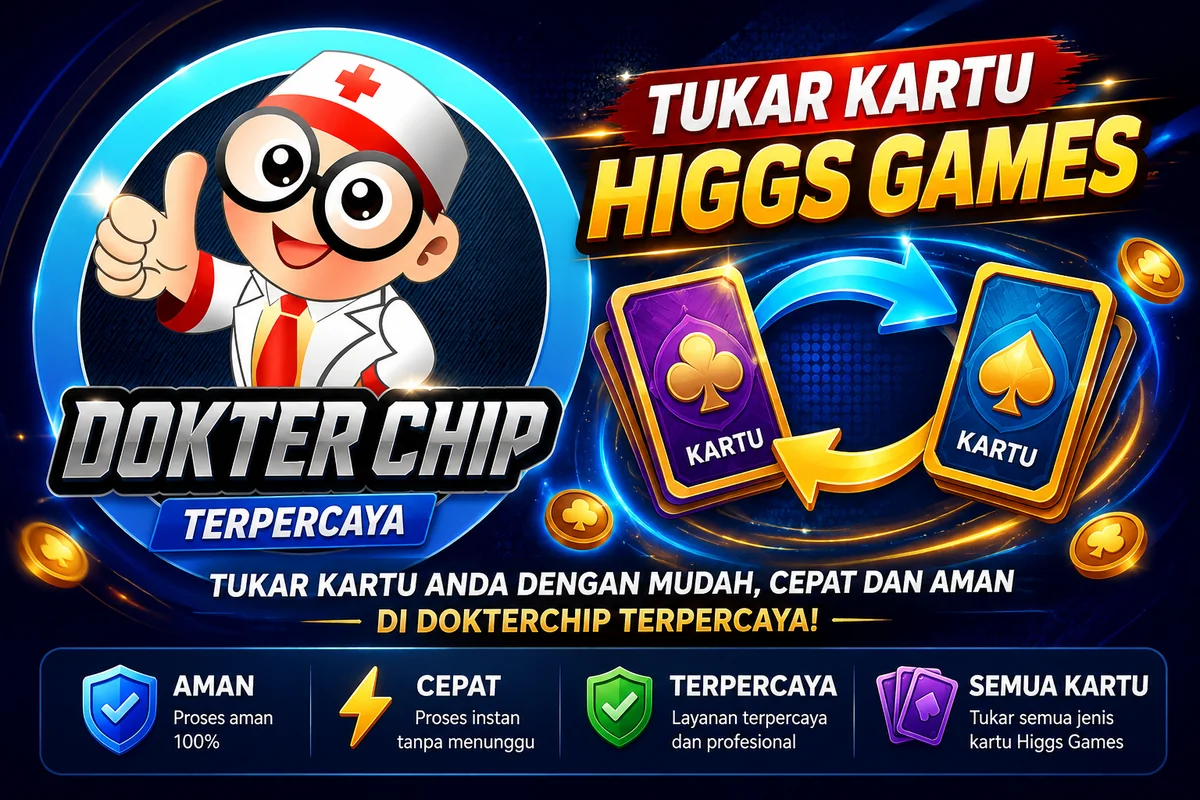 Cara Tukar Kartu Higgs Games dengan Aman di DokterChip.xyz